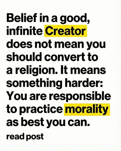 Belief in a good, infinite Creator