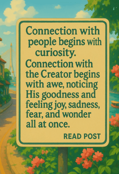 A relationship with the Creator begins the moment you give words to your fear, sadness, and shame.