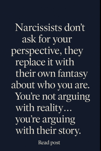 Narcissists don’t wonder what you meant.
