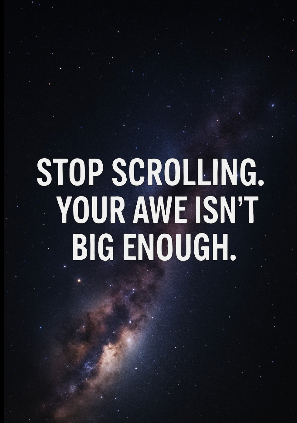 Your Awe is Way Too Small.