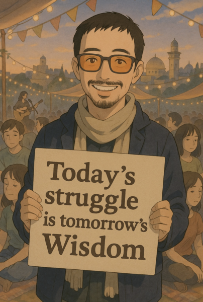 Your Pain Today is Tomorrow’s Wisdom