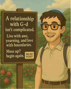 A relationship with G-d isn’t complicated.