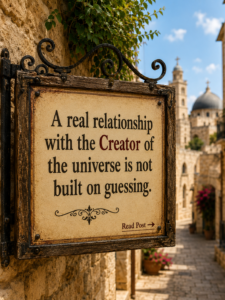 How a real relationship with the Creator begins