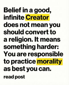 Belief in a good, infinite Creator