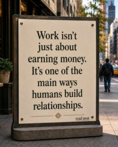 Work is a blessing.