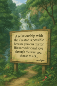 A relationship with the Creator is possible