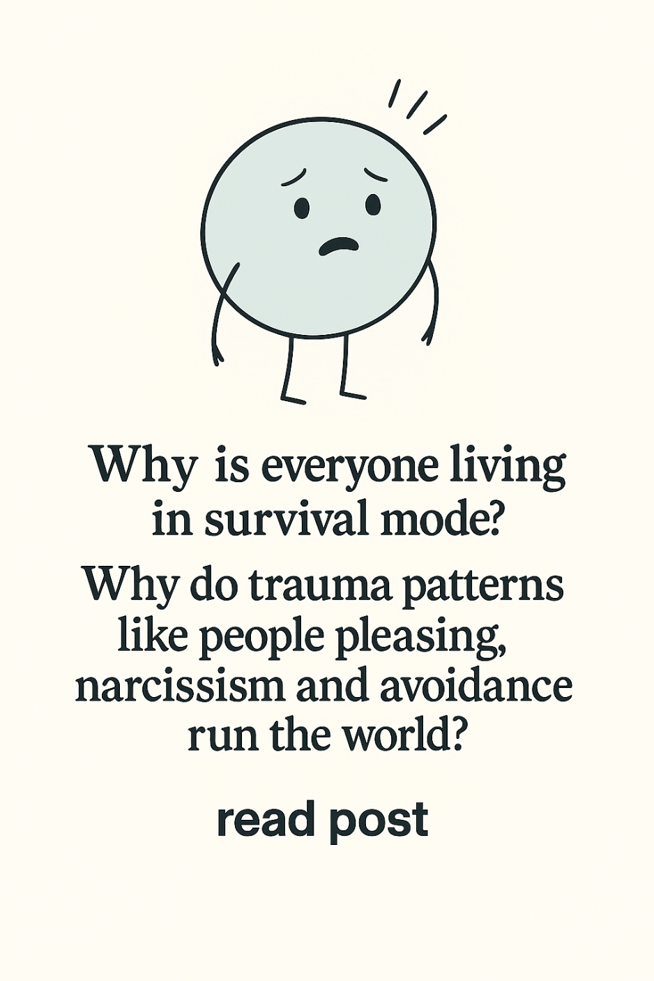 Why is everyone living in survival mode?