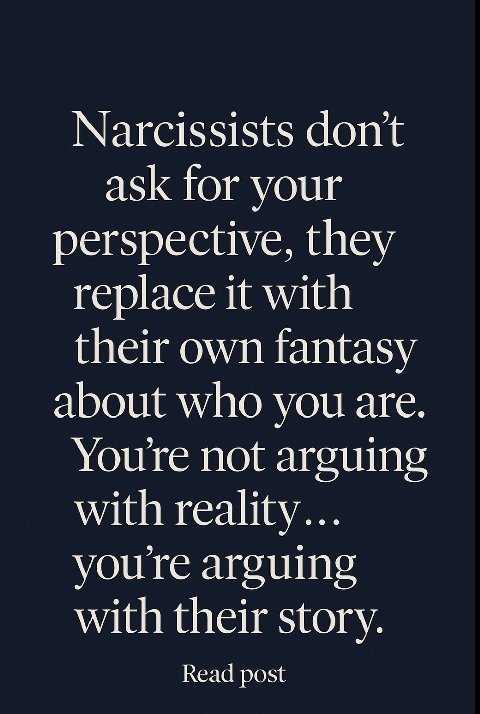 Narcissists don't ask for your perspective