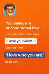 We believe in unconditional love from the Creator.