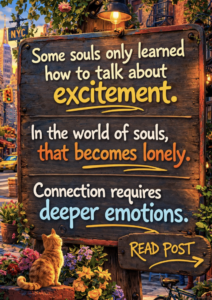 Some people arrive in the world of souls